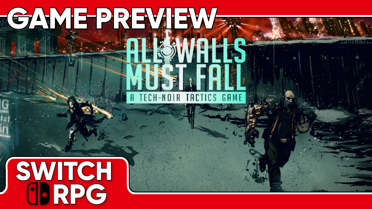 All Walls Must Fall Preview (Switch)