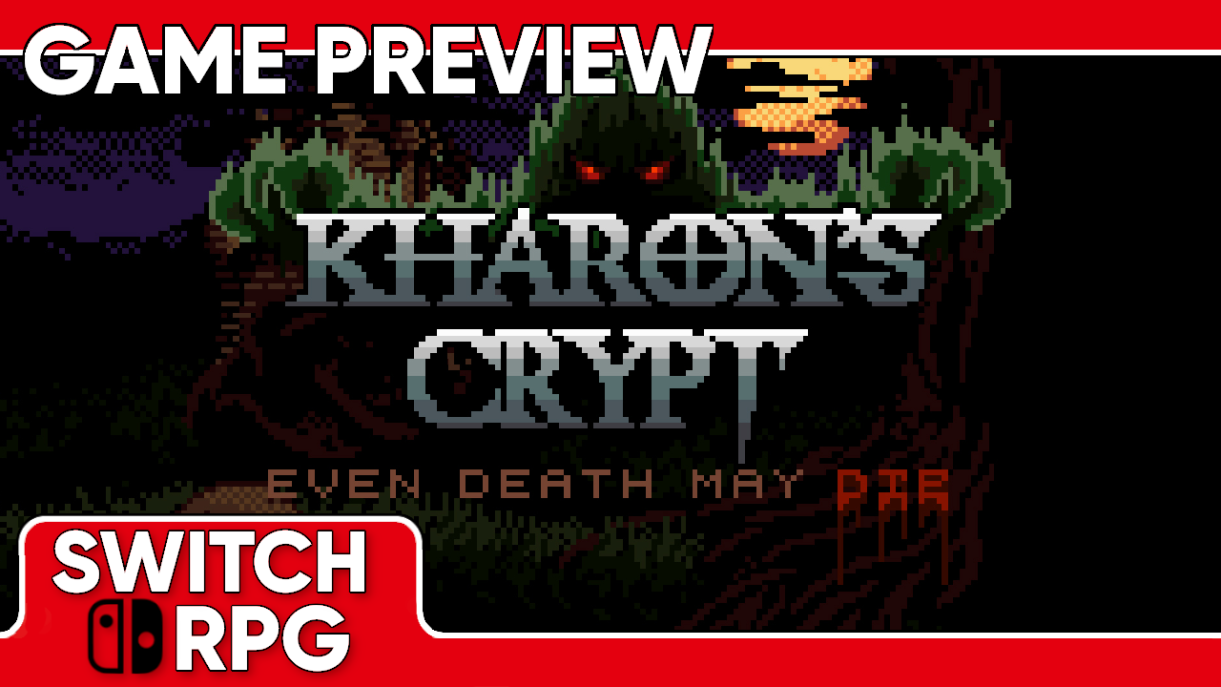 Kharon's Crypt - Even Death May Die Preview (Switch)