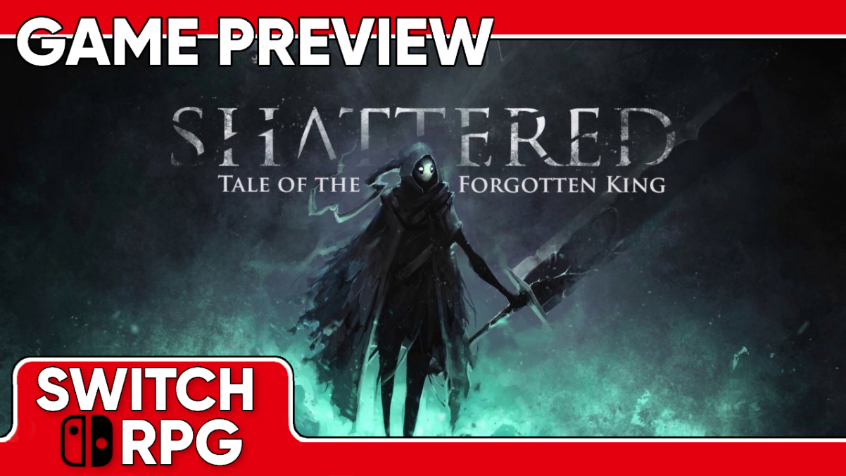 Shattered: Tale of the Forgotten King Preview (Switch)