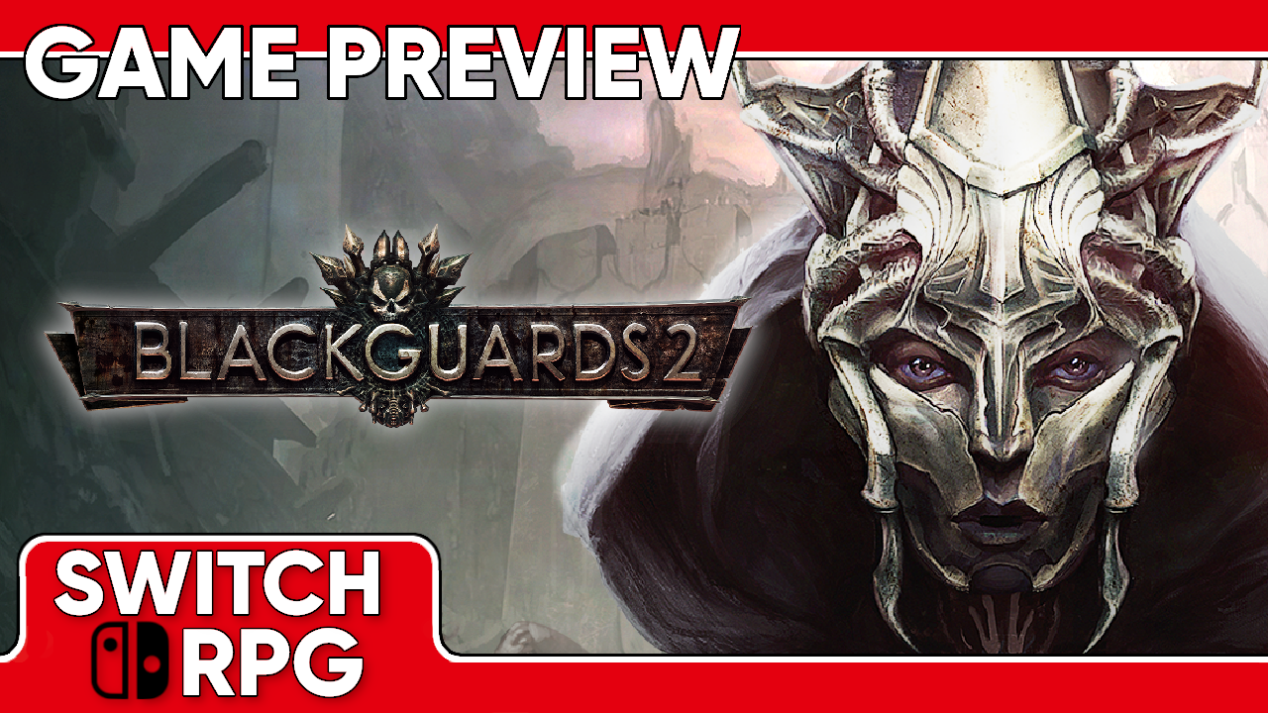 Blackguards 2 Preview (Switch)