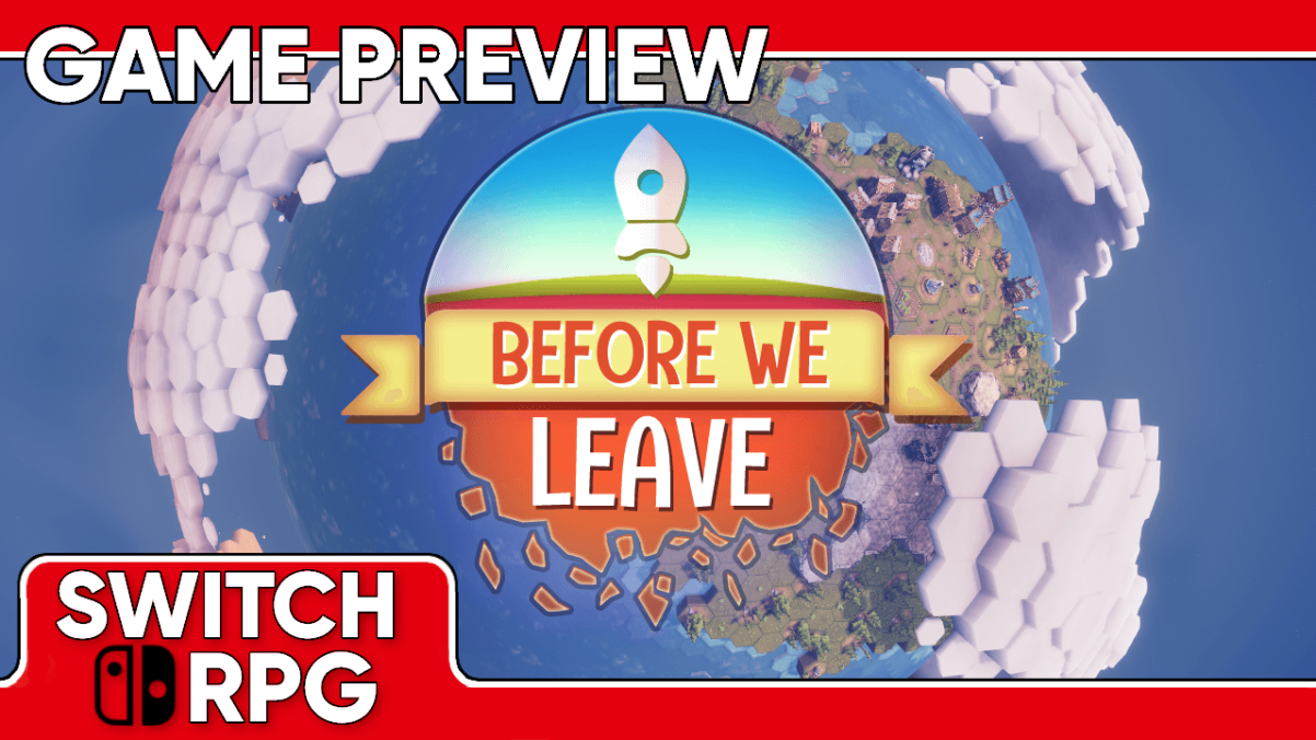 Before We Leave Preview (Switch)